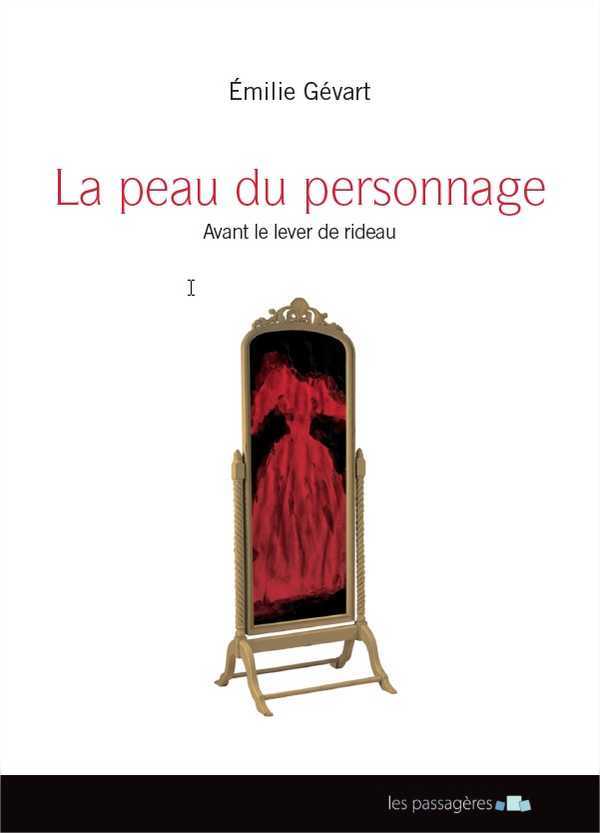 La peau du personnage - avant le lever de rideau
