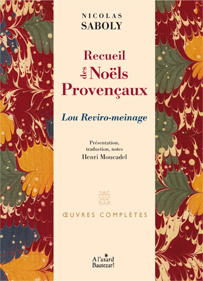 Recueil des Noëls Provençaux Lou Reviro-meinage Oeuvres complètes