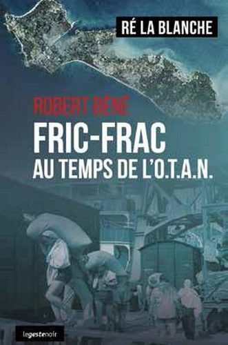 Fric-Frac au temps de l'OTAN - roman