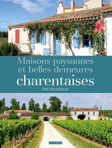 MAISONS PAYSANNES ET BELLES DEMEURES CHARENTAISES (BP)