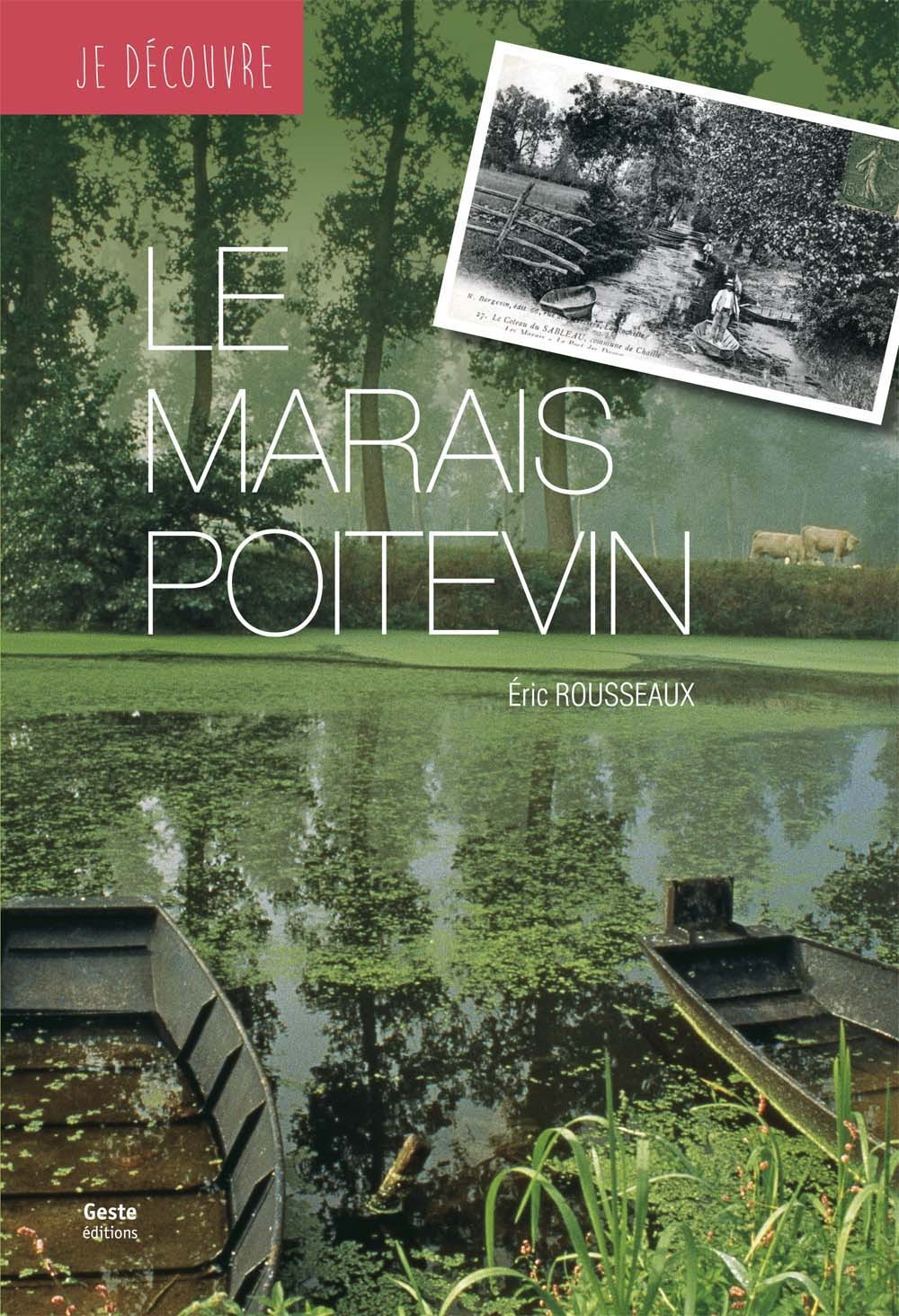 JE DECOUVRE LE MARAIS POITEVIN