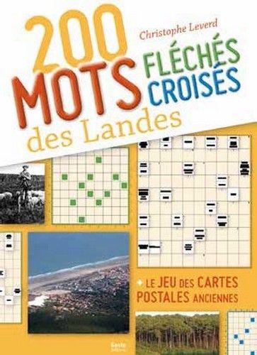 200 MOTS FLECHES ET MOTS CROISES DES LANDES (BP)