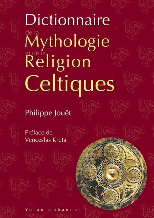 Dictionnaire de la Mythologie et de la Religion Celtiques