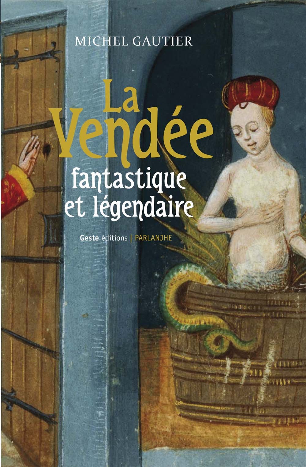 La Vendée fantastique et légendaire