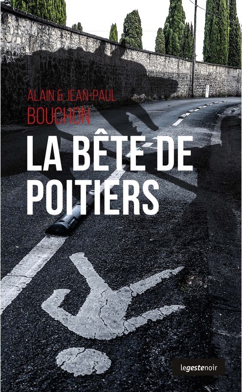 BETE DE POITIERS (GESTE) (COLL. GESTE NOIR)