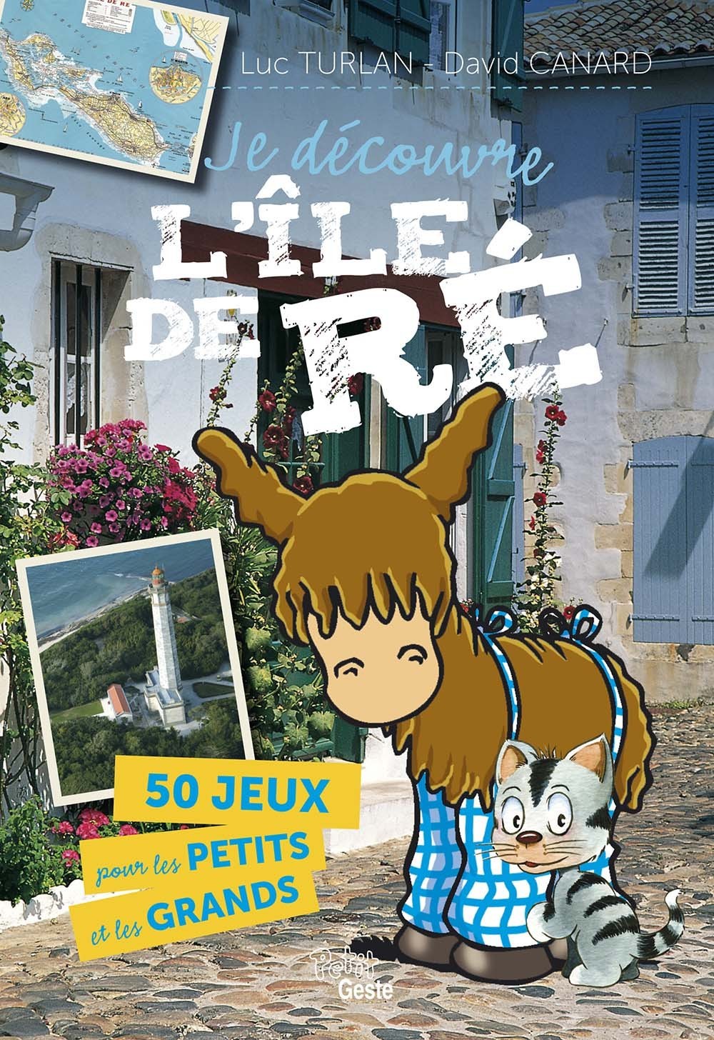 Je découvre l'île de Ré - 50 jeux pour les petits et les grands