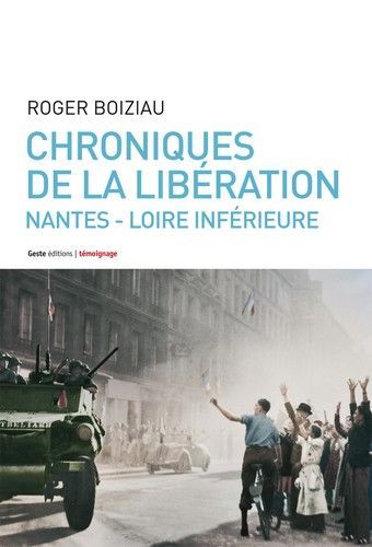 Chroniques de la Libération en Loire inférieure - roman