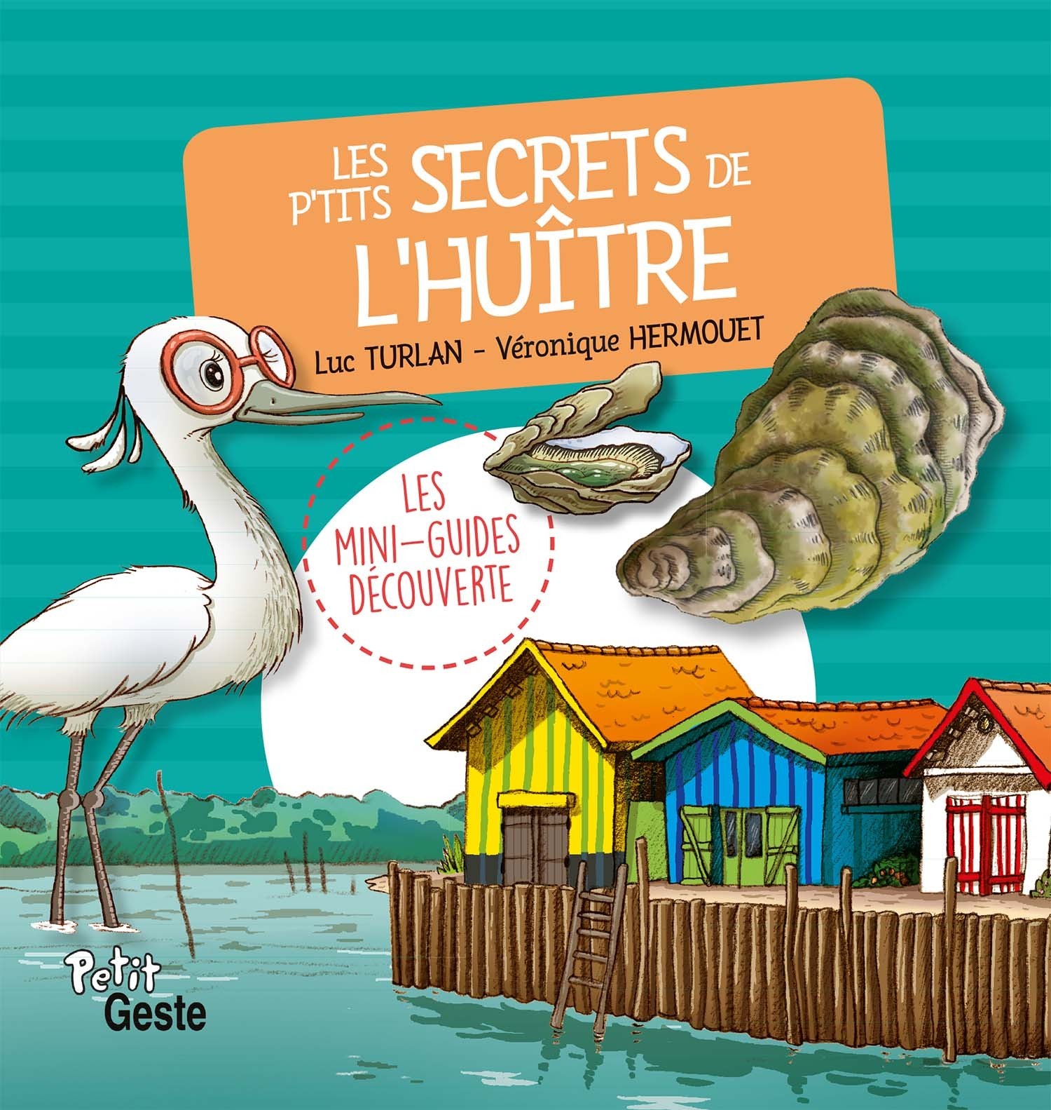 P'TITS SECRETS DE L'HUITRE (COLL. MINI-GUIDE DECOUVERTE)