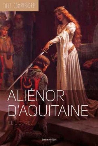 ALIENOR D'AQUITAINE - COLL. TOUT COMPRENDRE
