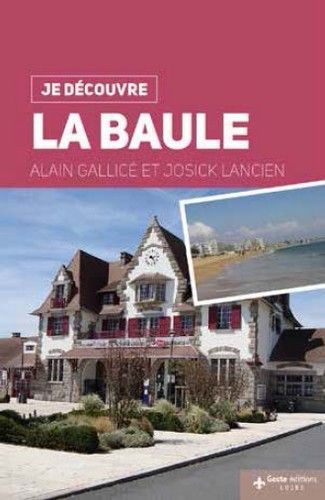 JE DÉCOUVRE LA BAULE