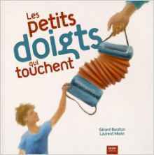 PETITS DOIGTS QUI TOUCHENT