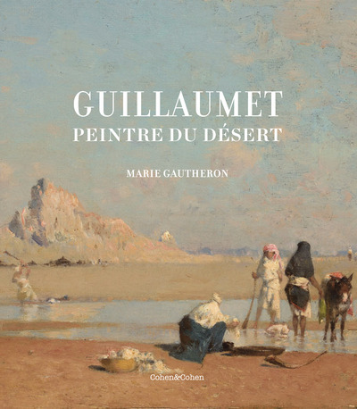 Guillaumet - Peintre du désert
