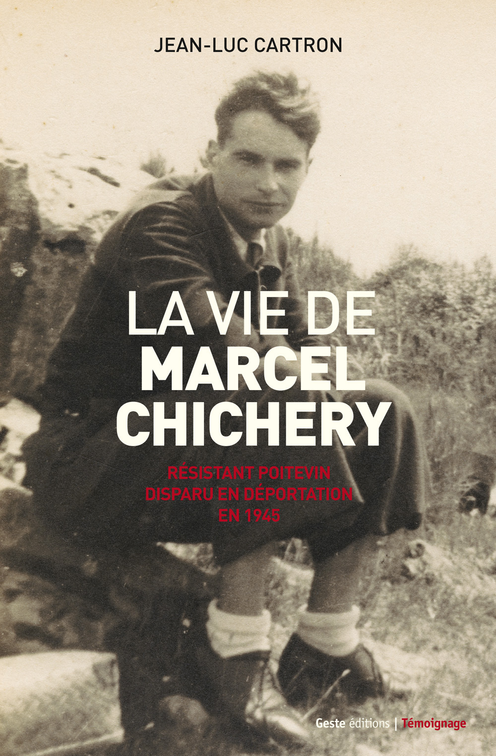 La vie de Marcel Chichery - résistant poitevin disparu en déportation en 1945