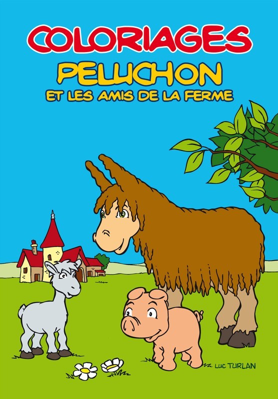 PELUCHON ET LES AMIS DE LA FERME (COLORIAGES)