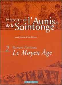HISTOIRE DE L'AUNIS ET DE LA SAINTONGE (VOL.2 - ROUGE) LE MOYEN AGE (BP)