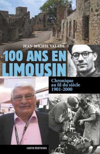 100 ans en Limousin - chronique au fil du siècle, 1901-2000