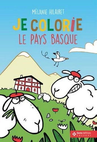 JE COLORIE LE PAYS BASQUE (GESTE)