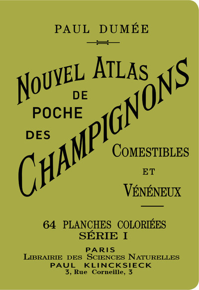 Nouvel Atlas de poche des champignons comestibles et vénéneux série I