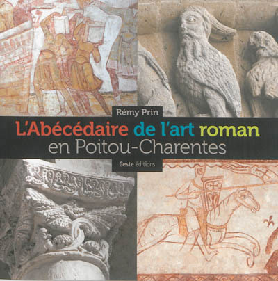 L'abecedaire de l'art roman en poitou-charentes