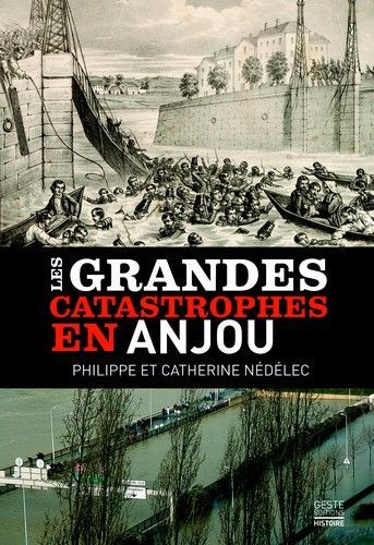 Les grandes catastrophes en Anjou