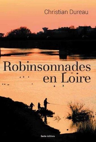 Robinsonnades en Loire