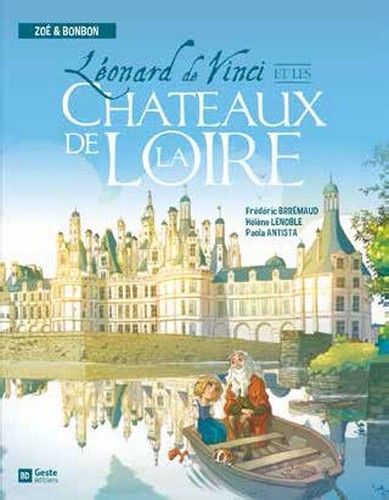 Léonard de Vinci et les châteaux de la Loire