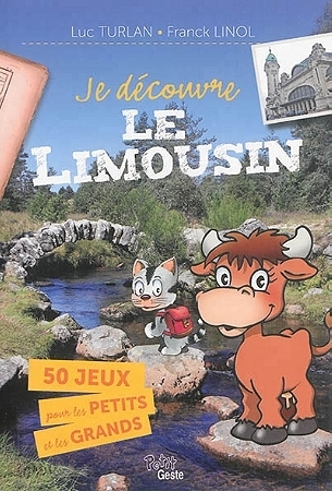Je découvre le Limousin - 50 jeux pour les petits et les grands