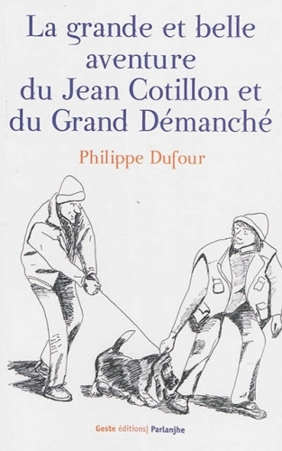 La grande et béle aventure dau Jhan Cotillun é dau grand Démanchai