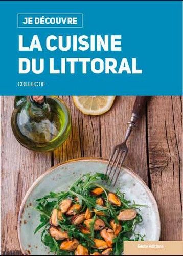 Je découvre la cuisine du littoral