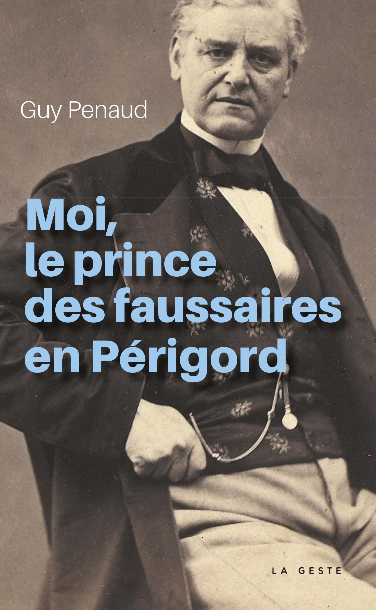 Moi, le prince des faussaires en Périgord
