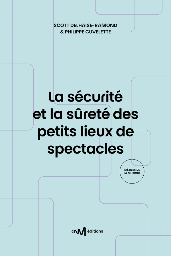 La sécurité et la sûreté des petits lieux de spectacles (2e édition)