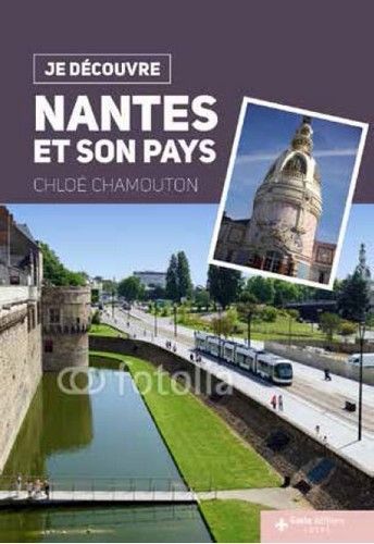 JE DECOUVRE NANTES (FRA) ET SON PAYS