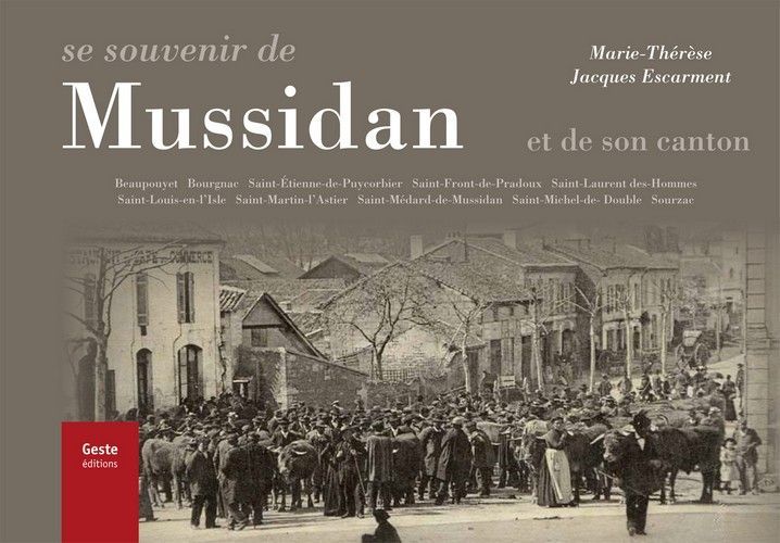 Se souvenir de Mussidan et de son canton