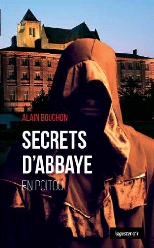 Secrets d'abbaye en Poitou