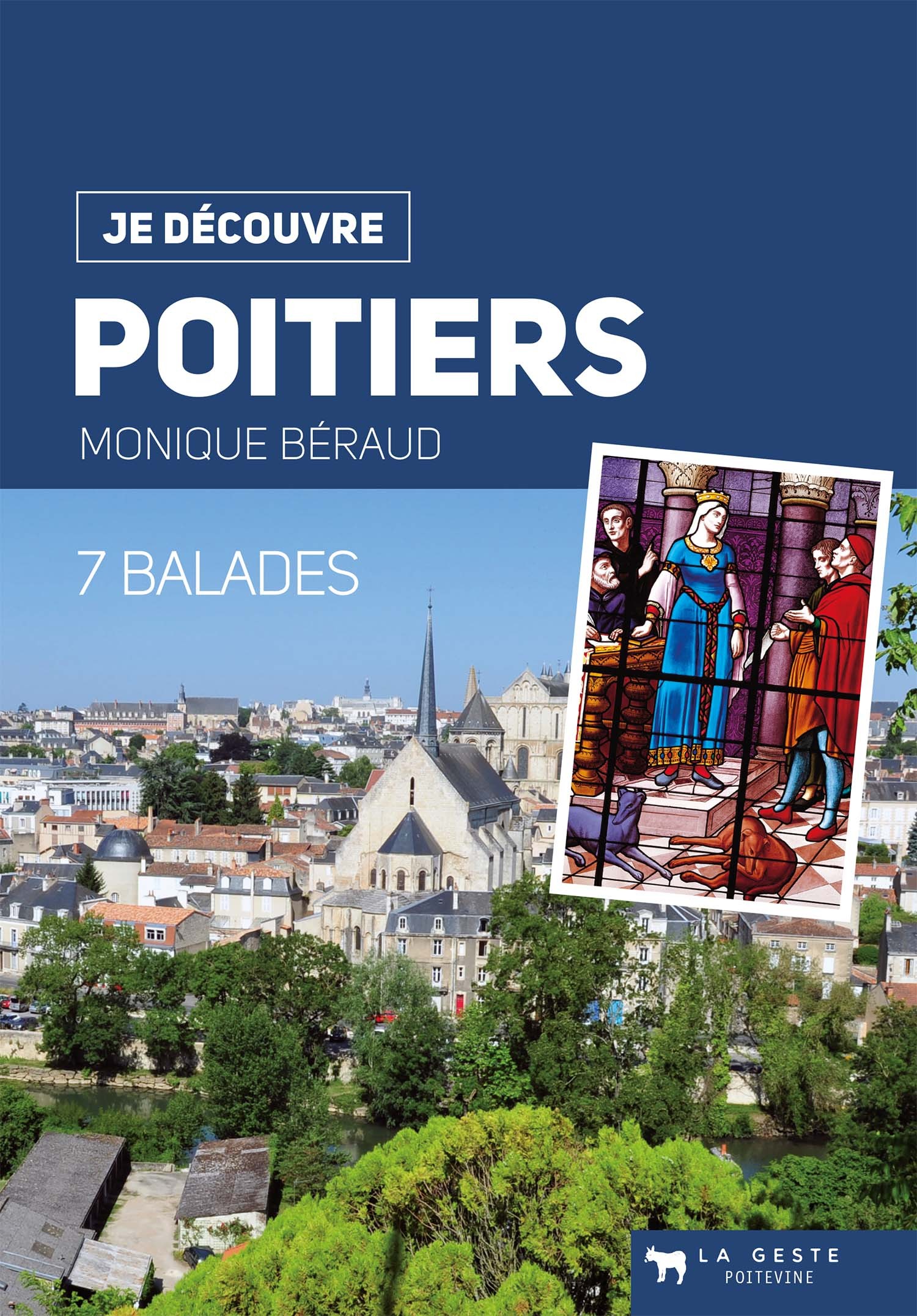 JE DECOUVRE POITIERS - 7 BALADES