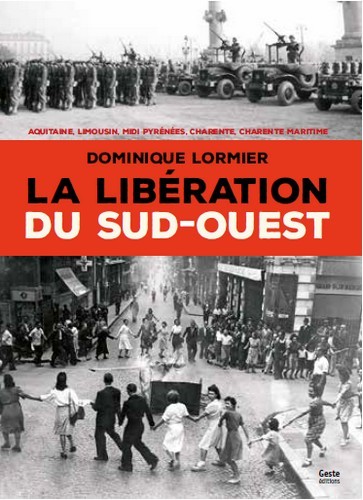 La Libération du Sud-Ouest - 1944-1945