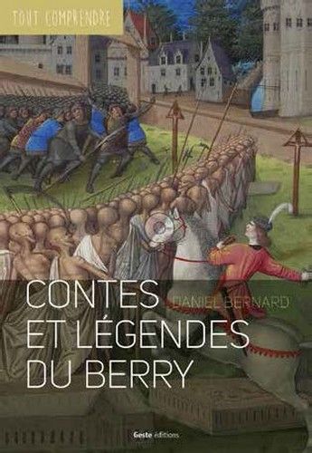 CONTES ET LEGENDES DU BERRY - COLL. TOUT COMPRENDRE