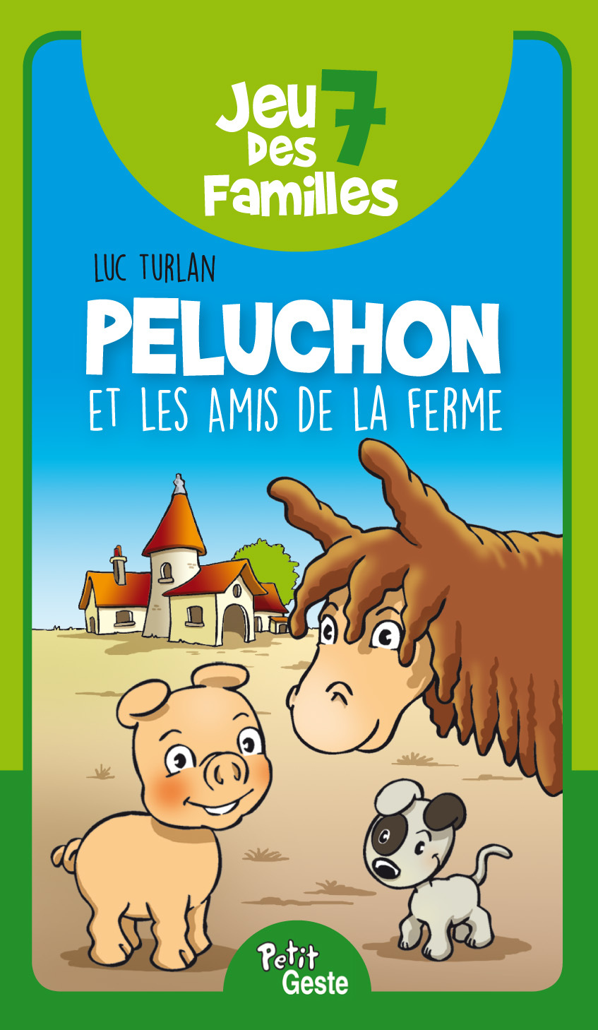 JEU DE 7 FAMILLES - PELUCHON ET LES AMIS DE LA FERME