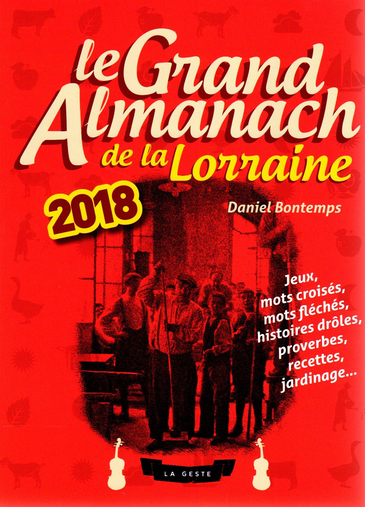 LE GRAND ALMANACH DE LA LORRAINE 2018