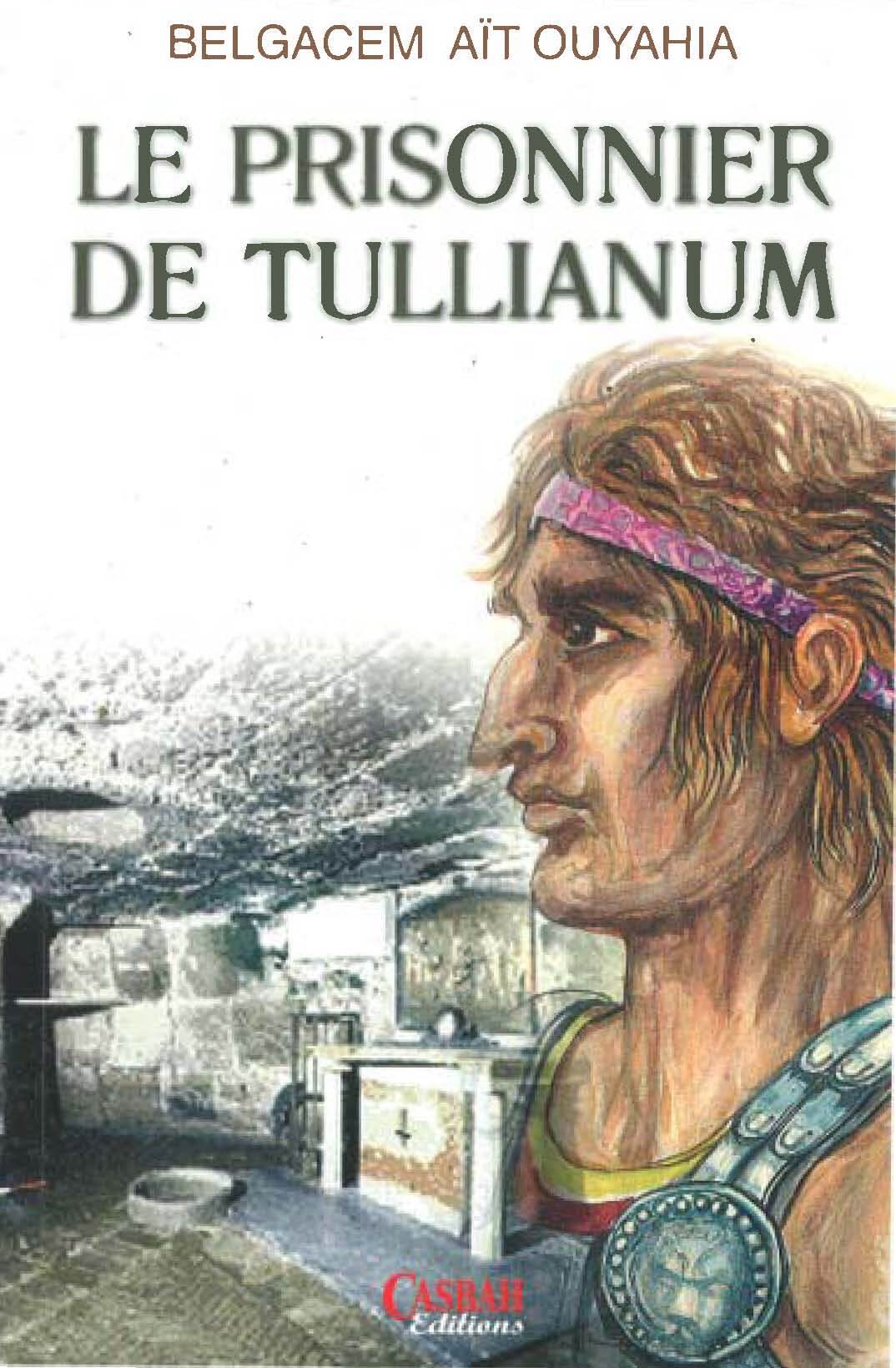 PRISONNIER DE TULLIANUM LE