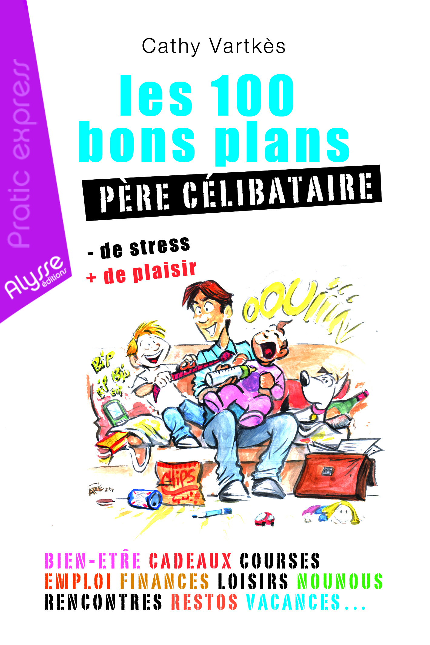 Les 100 bons plans - Père célibataire