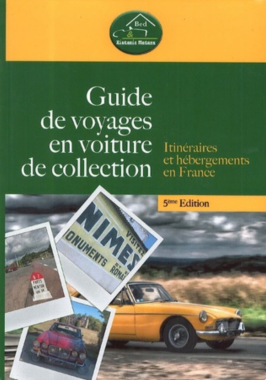 Guide de voyages en voiture de collection - 5ème édition