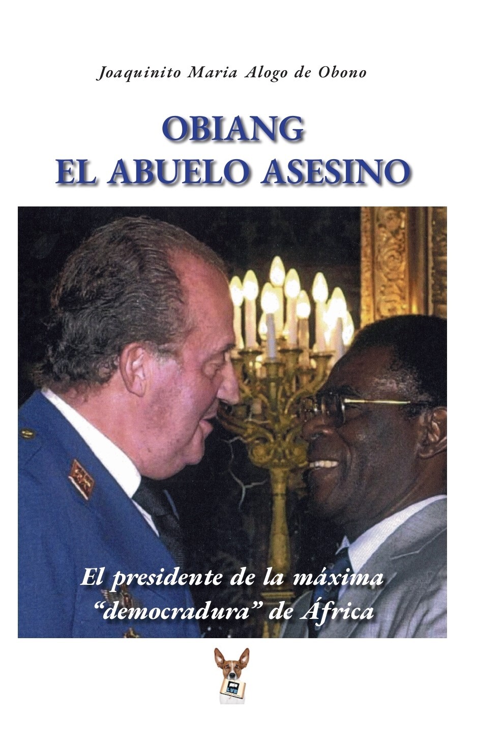 Obiang el abuelo asesino