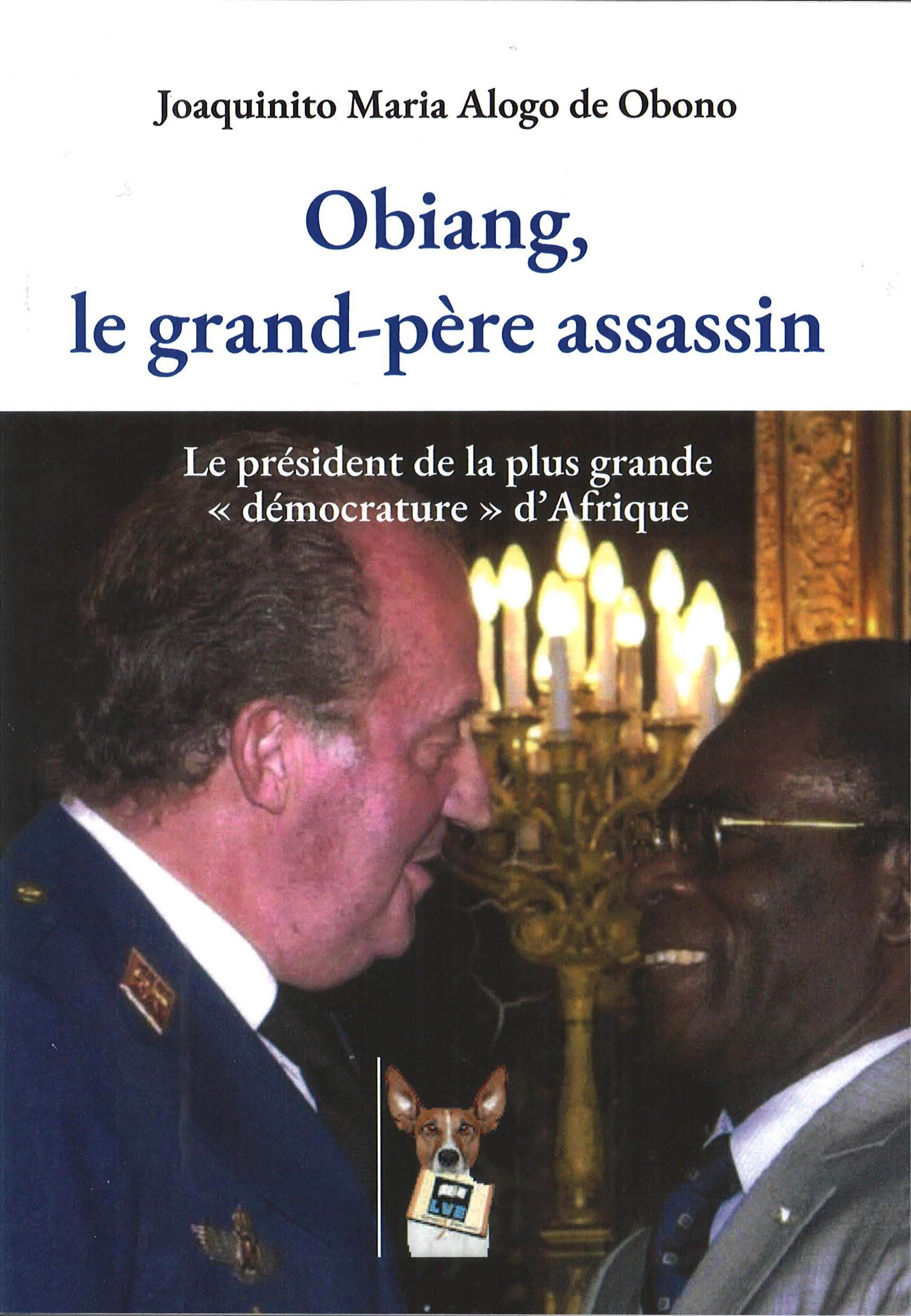Obiang, le grand-père assassin