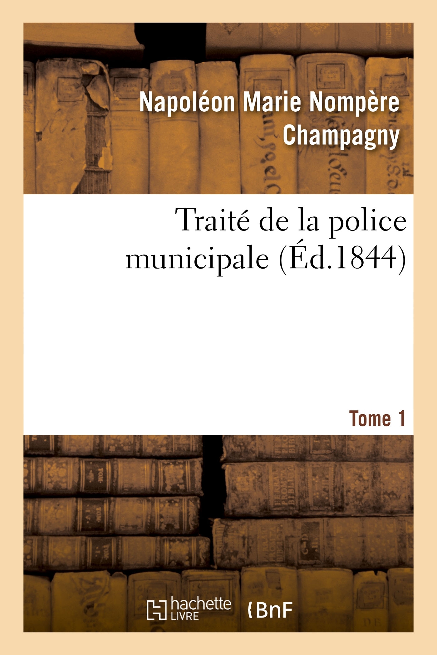 Traité de la police municipale. Tome 1