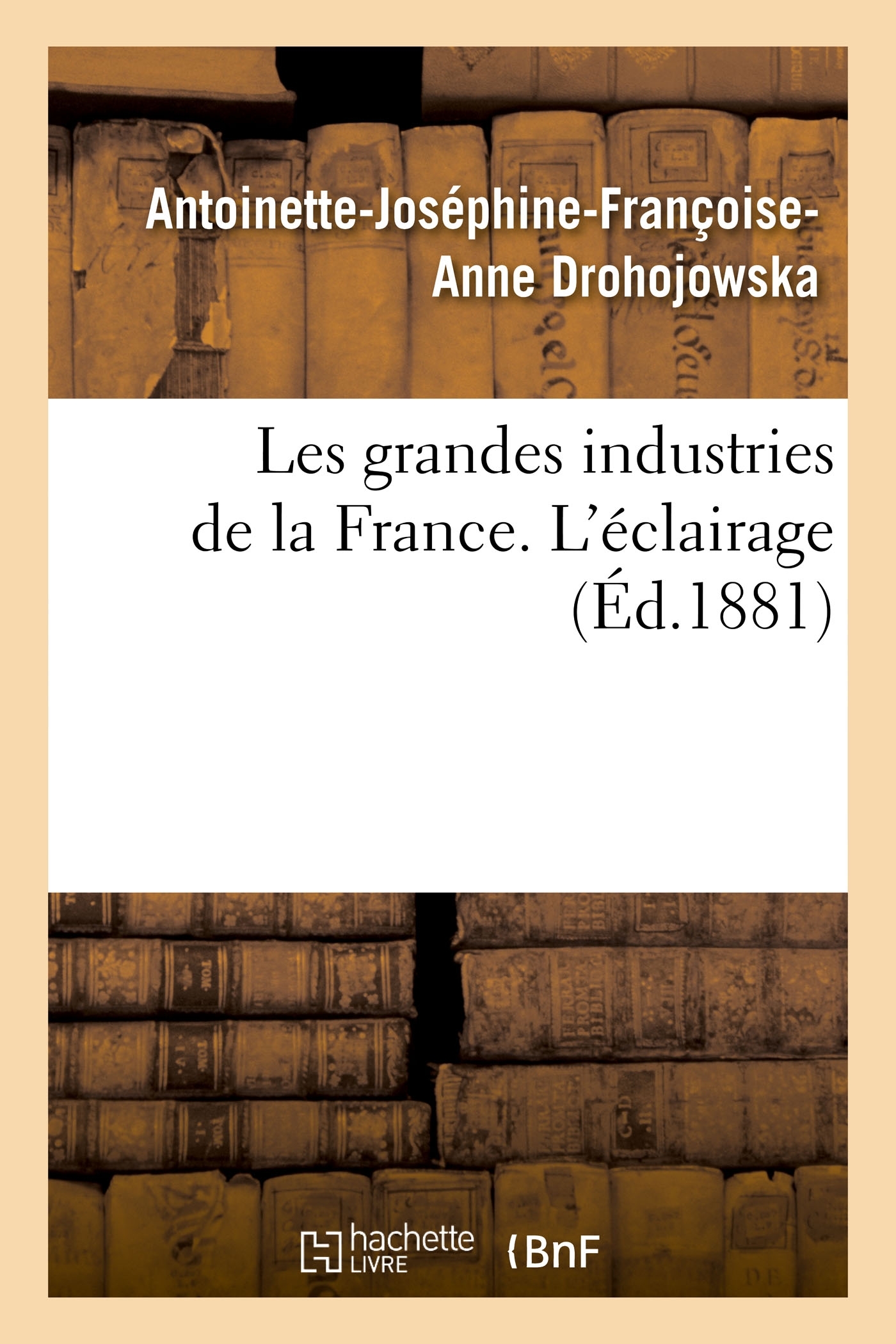 Les grandes industries de la France. L'éclairage