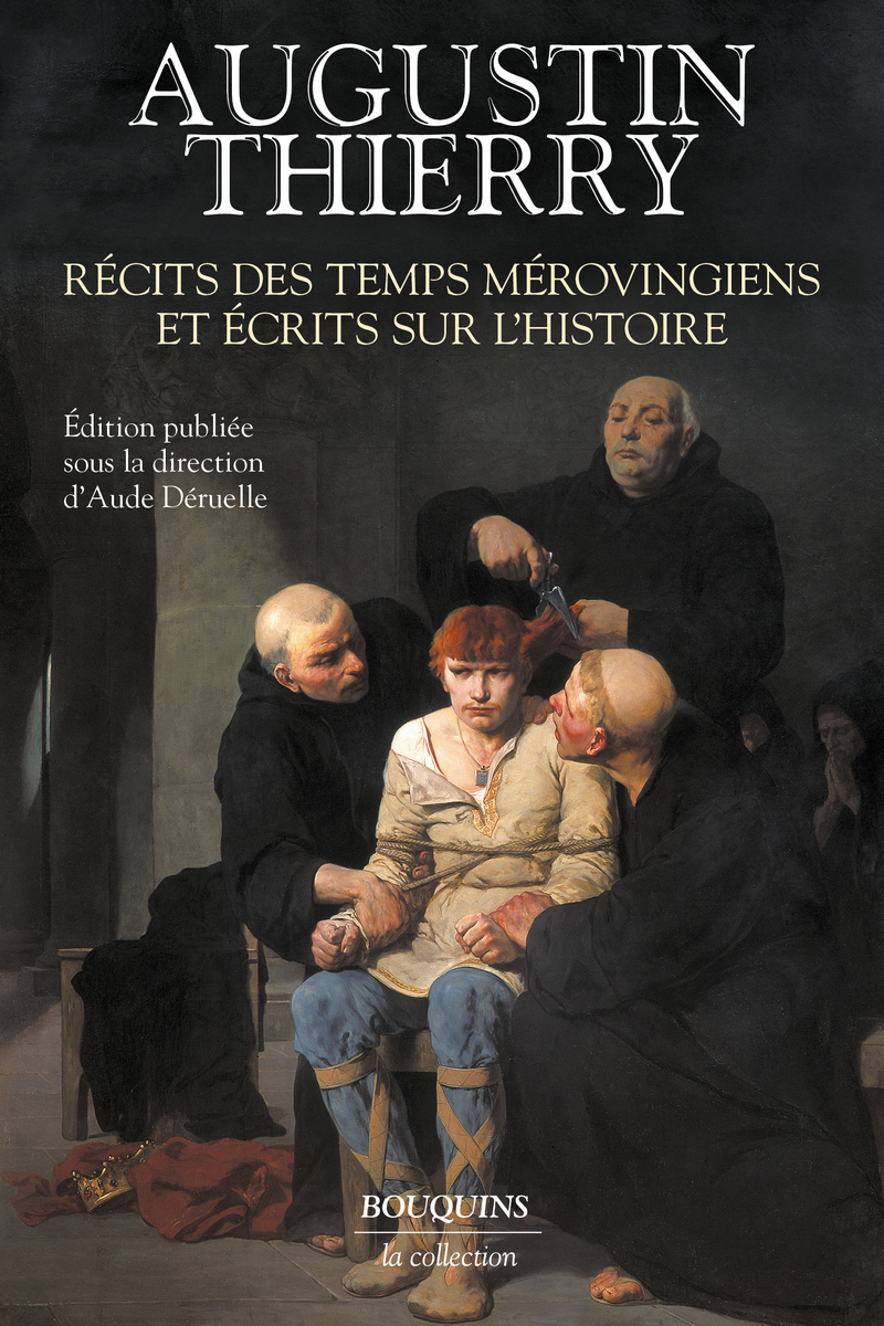 Récits des temps mérovingiens - Ecrits sur l'Histoire