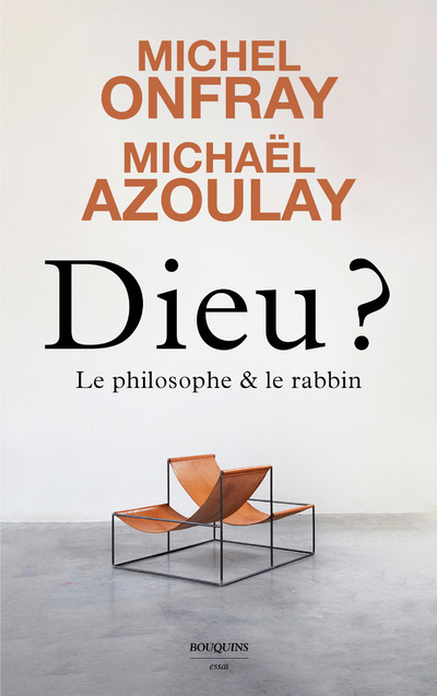 Dieu ? Le philosophe et le rabbin
