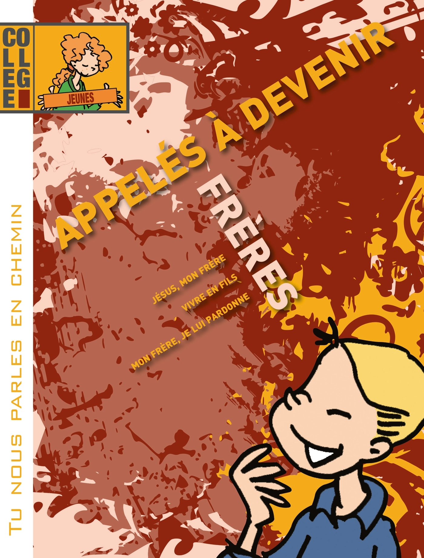 Tu nous parles en chemin- Collège - Appelés à devenir frère - Jeune