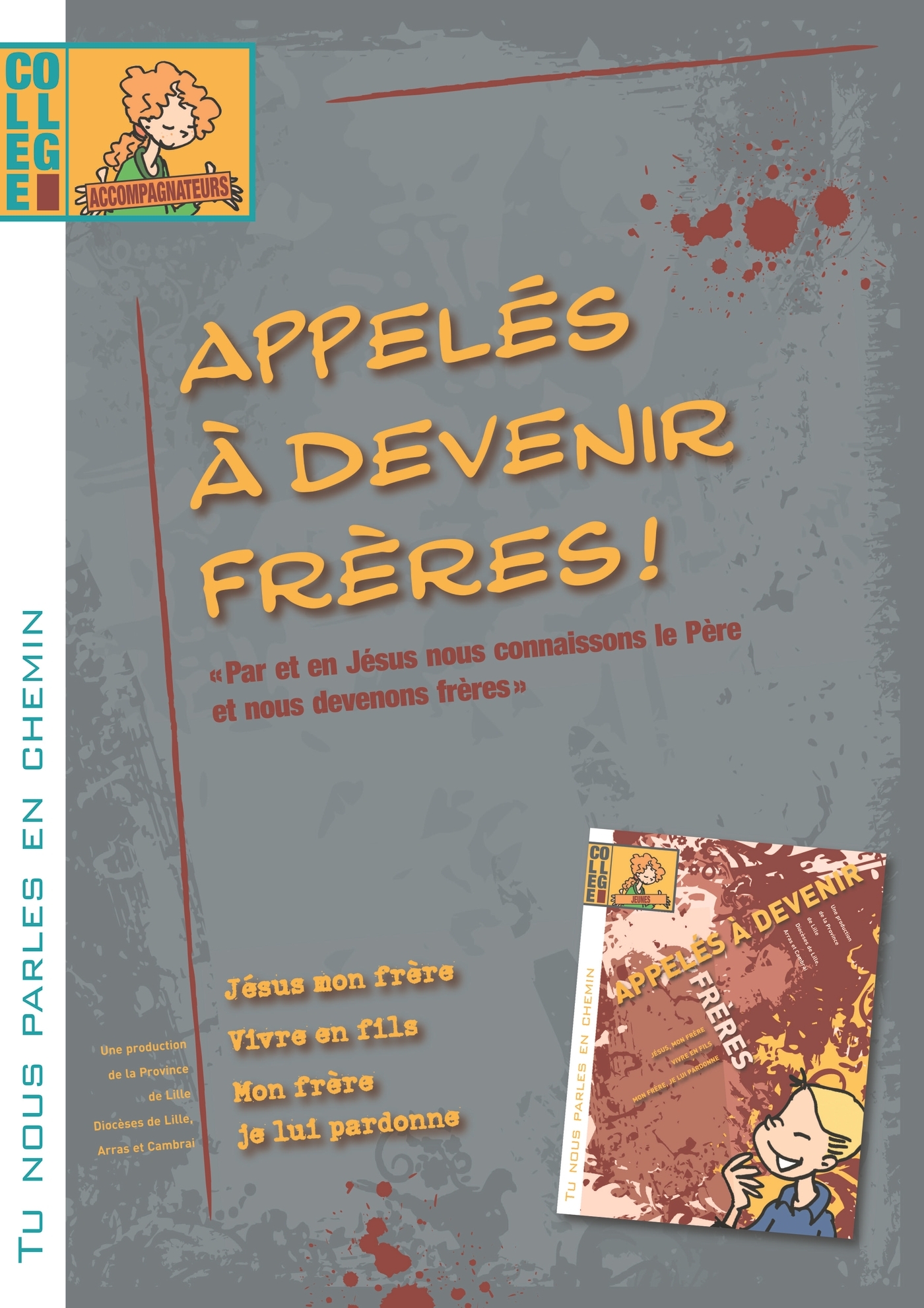 Tu nous parles en chemin - Collège - Appelés à devenir frère - Animateur